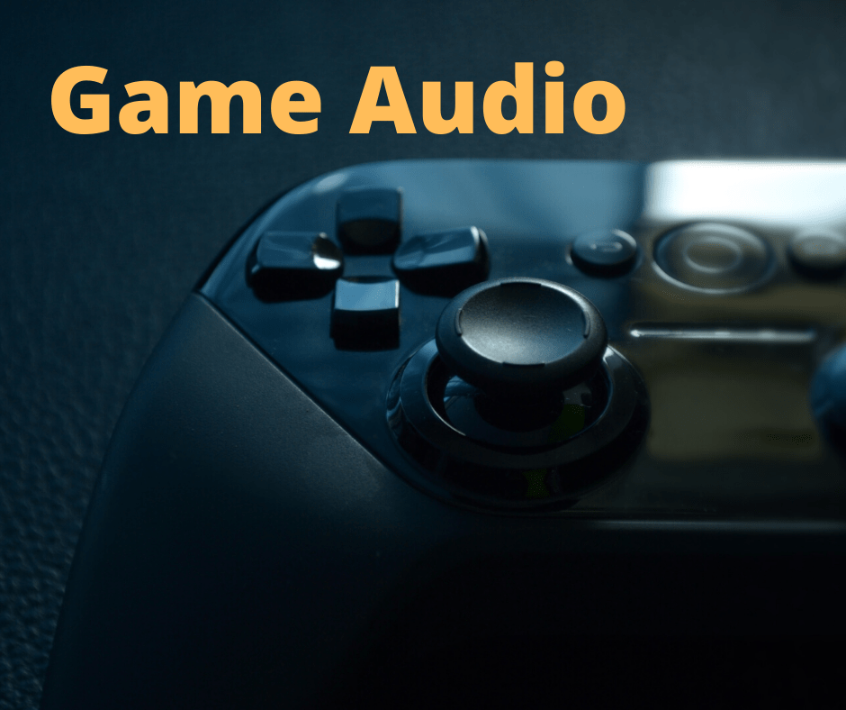 Video Game Audio Creation