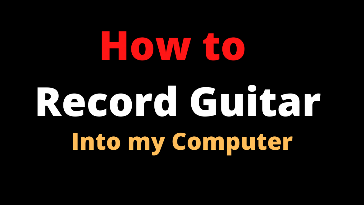 How to record your electric guitar at home?