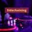 what is sidechaining