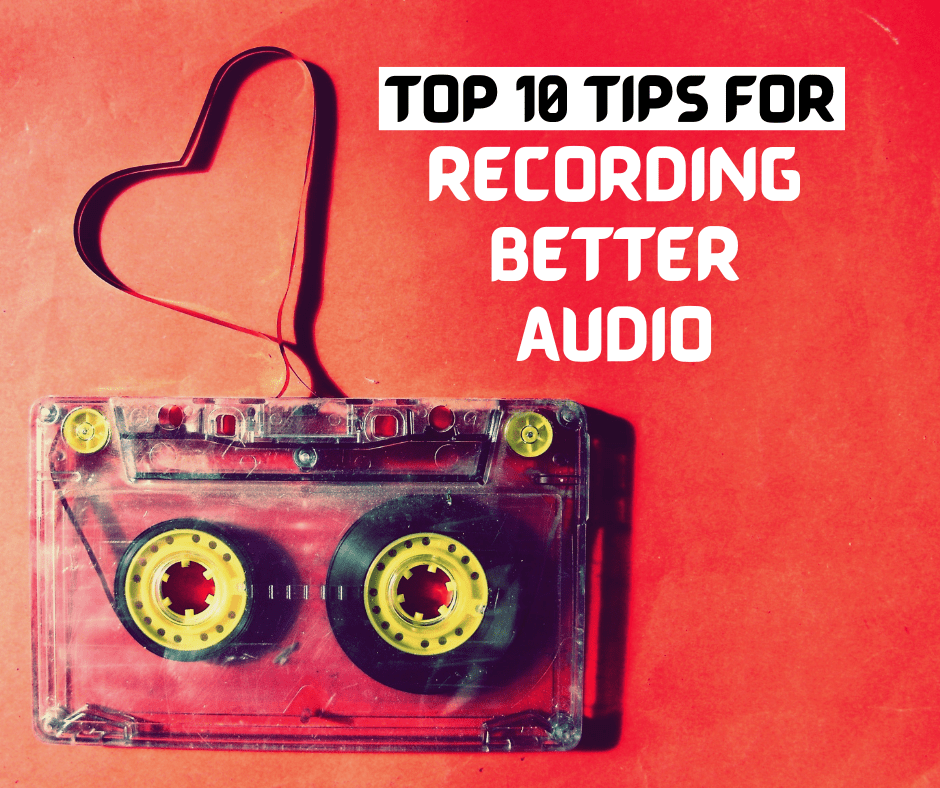 recording better audio